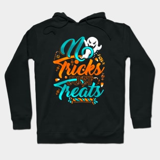 No Tricks Just Treats Halloween Hoodie